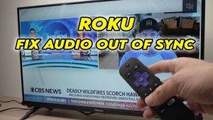 Common Causes of Roku Sound Sync Problems
