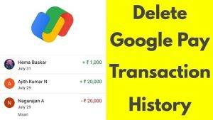Why Delete Google Pay Transaction History